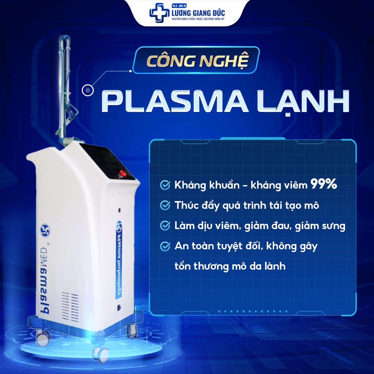 Plasma lạnh vừa kháng khuẩn vừa kích thích tăng sinh collagen, giúp phục hồi nhanh chóng.